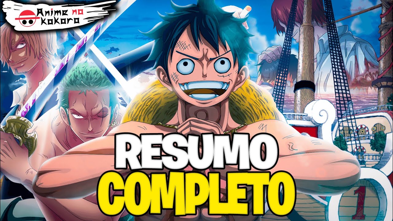 RESUMO DE ONE PIECE A histria completa at o captulo 1000  Anime No Kokoro