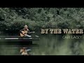 By the Water (Acoustic) - Cari Lacey