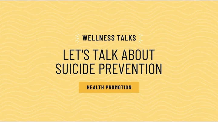 Wellness Talks: Let's talk about suicide prevention