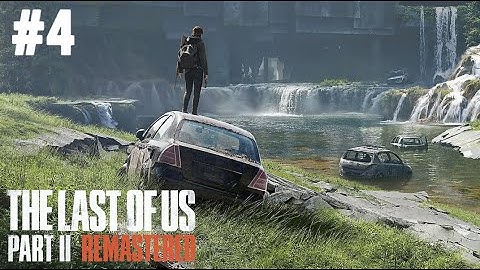 Dina Pregnant he?...THE LAST OF US II Remastered | Gameplay Walkthrough Part 4 (2025) | PS5 4K 60FPS