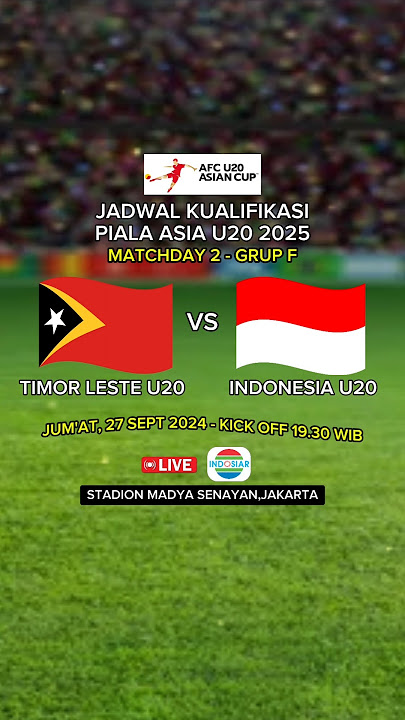 Jadwal Kualifikasi Piala Asia U20 - Indonesia vs Timor Leste