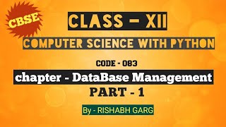 Database Management Cbse Class 12Part - 1 Rishabh Garg The Code Execute
