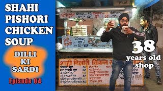 Delhi BEST chicken soup 🔥 | Dilli Ki Sardi - Episode 04