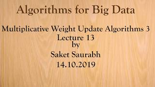 Lecture 14:Multiplicative Weight update Algorithms 3