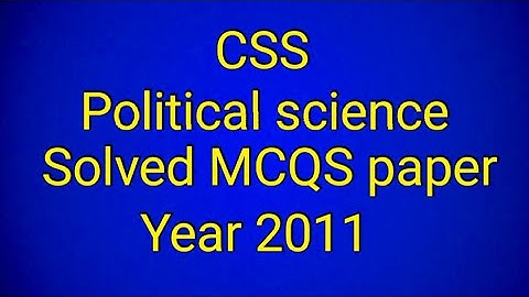 Political science solved MCQs|| CSS year 2011