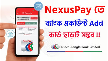 Dutch Bangla Bank Account Add NexusPay Without Card ডিবিবিএল একাউন্ট অ্যাড নেক্সাস পে কার্ড ছাড়া