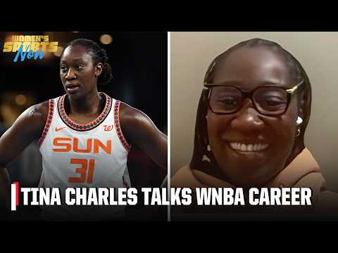 Tina Charles on her legendary WNBA career and future in broadcasting | Women’s Sports Now