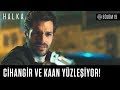 En çok sana güvendim Kaan! - Halka 19. Bölüm