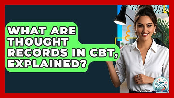 What Are Thought Records In CBT, Explained? - CBT Toolkit