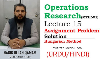 Assignment Problem in Operations Research in Urdu Solution by Hungarian Method Lecture no 15