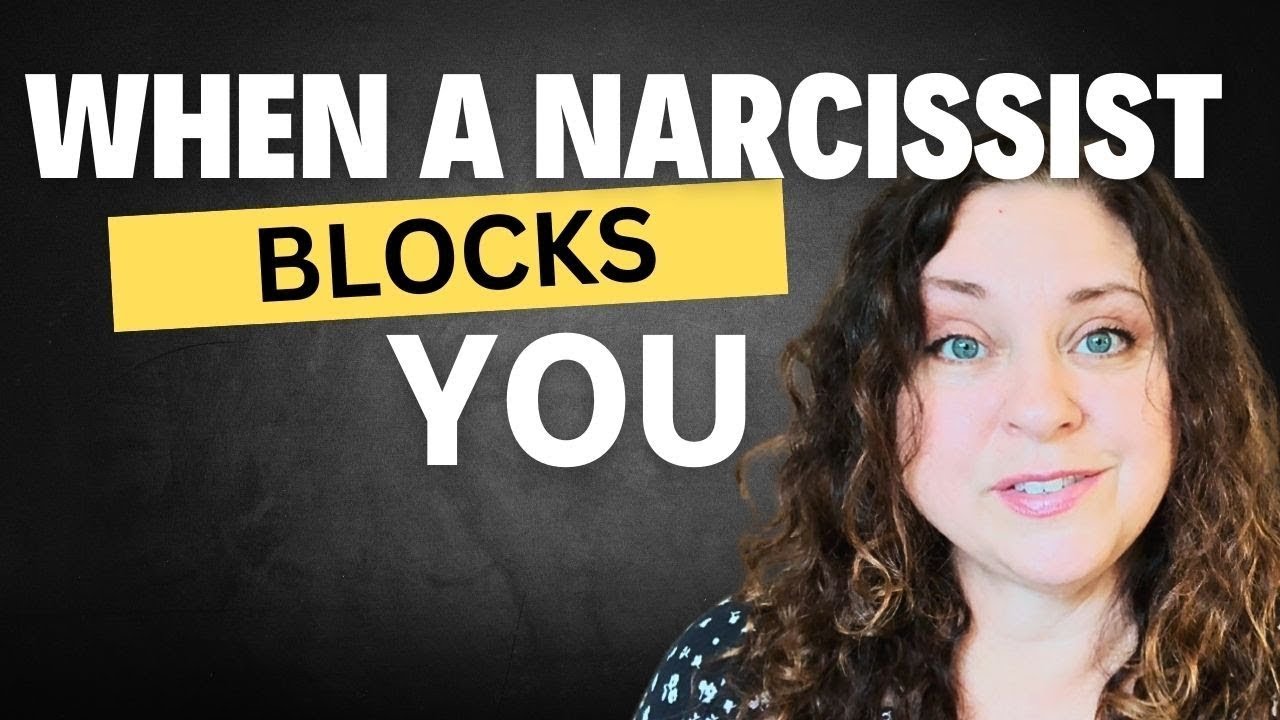 Real Reasons Narcissists Block You - YouTube