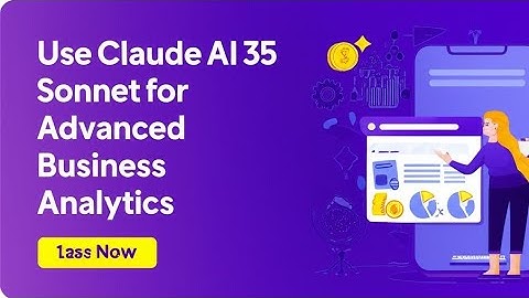 How to Use Claude AI 3 5 Sonnet for Advanced Business Analytics