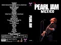 Pearl Jam Yellow Ledbetter Mexico 2015