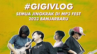 #GIGIVLOG - Semua Jingkrak di MP3 Fest 2023 Banjarbaru 🕺🏻💃🏻