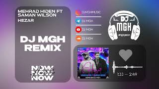 Mehrad Hidden Ft Saman Wilson - Hezar (DJ MGH Remix)