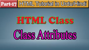 HTML Tutorial (Urdu-Hindi) Part-17 HTML Class Attributes