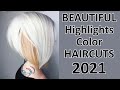 BEAUTIFUL Highlights Color HAIRCUTS 2021