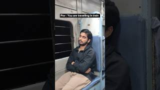Pov : You're travelling in train 🚆 #indianrailways #train #funny #comedy #railway #shorts