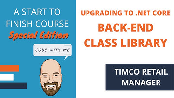 Upgrading to .NET Core: Back-End Class Library - A TimCo Retail Manager Video