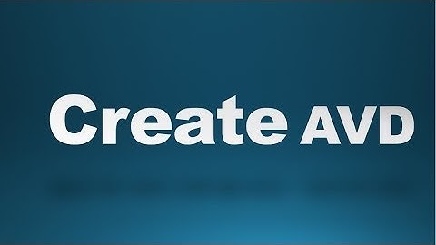 android tutorial for beginners 3 how to create an android emulator