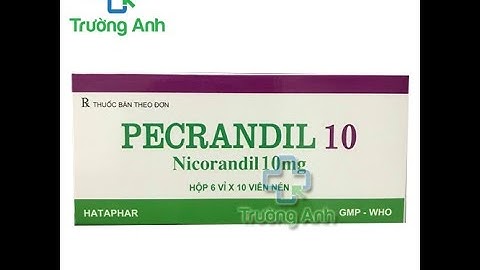 Pecrandil - Thuốc điều trị các cơn đau thắt ngực ổn định - Quaythuoctruonganh