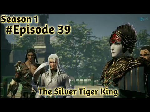 The Silver Tiger King Episode (part) 39 Explained in Hindi/Urdu