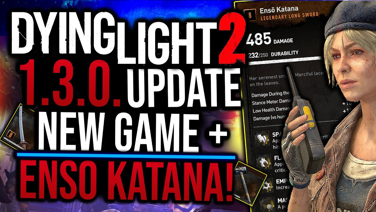 Dying Light 2 - UPDATE - New Game Plus! How to Get ENSO KATANA! AND ...