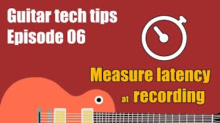 Guitar Tech Tips 6: Measure latency at recording screenshot 5