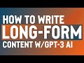 How to Write Long-Form Content Using GPT-3 AI (ShortlyAI)
