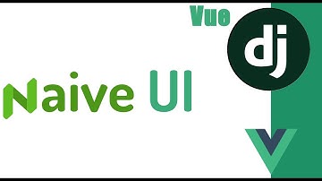🐍 Introducción: Una librería de componentes - Naive UI Vue 3 #Django | 0