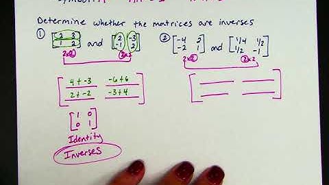 Honors Ch3-8 Part B - Determining if Two Matrices are Inverses of Each Other