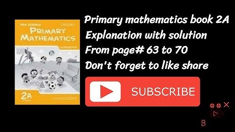 Primary mathematics book 2A Chapter 3 Multiplication pg#63 to 70