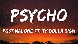 Post Malone - Psycho (Lyrics) ft. Ty Dolla $ign