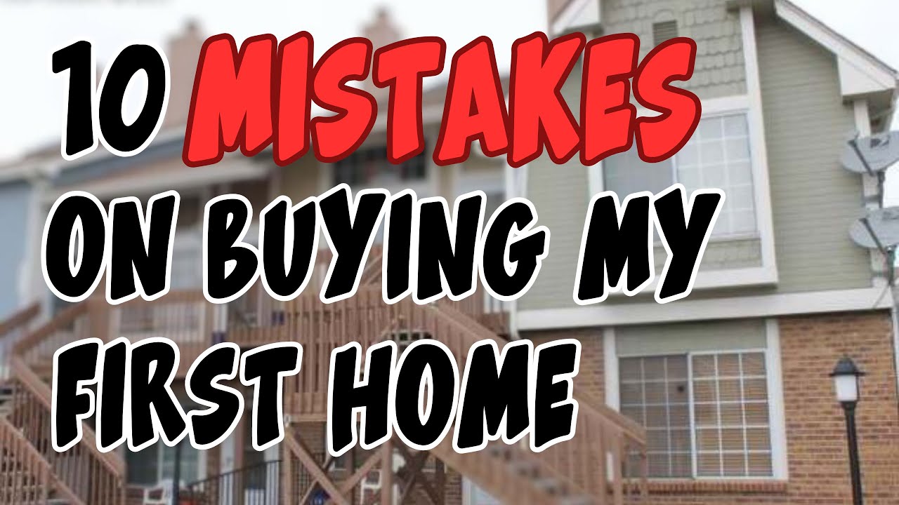 10 Mistakes I Made on My First Home Purchase - YouTube