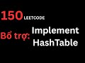 150 bài leetcode | Bổ trợ: Hash table from scratch