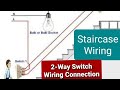 Two way switch wiring connectionstaircase bed room wiring circuit diagram  cnnection