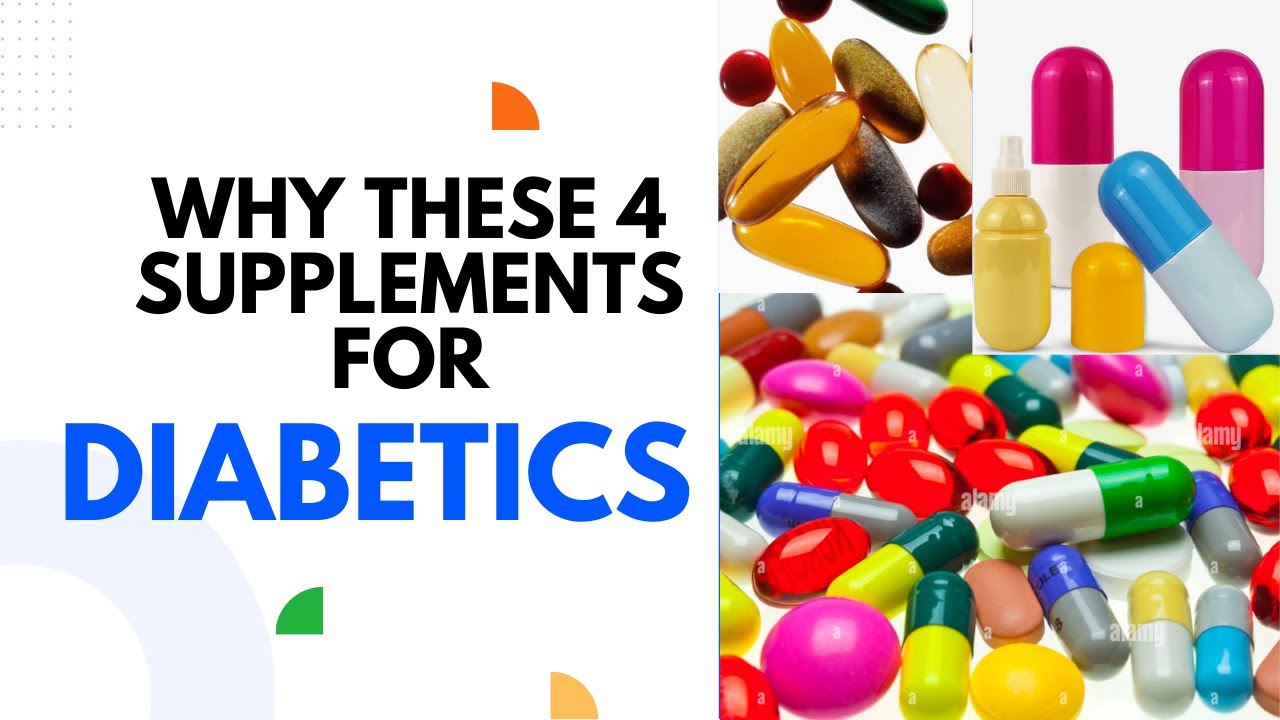 Why should diabetics need these 4 supplements? YouTube