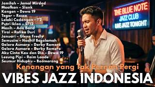 Nostalgia Pop Indonesia Versi Jazz | Lagu Lawas yang Bikin Baper & Santai