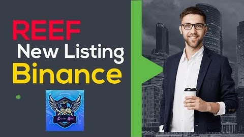 Reef Finance (REEF) - New Listing on Binance