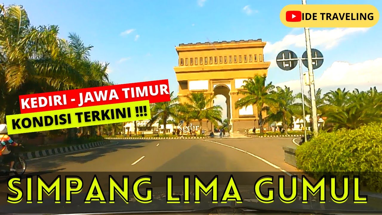 SIMPANG LIMA GUMUL Kota Kediri I Update Suasana Simpang Gumul Kediri Jawa Timur Terbaru 2022