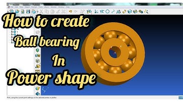 How to Creat a ball bearing in Power Shape 2010Power Shape Tutorial # 2