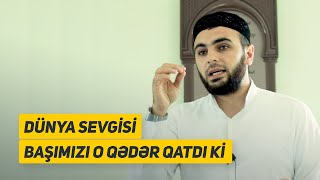 Dünya Sevgi̇si̇ Başimizi O Qədər Qatdi Ki̇ - Cümə Xübəsi 6 Avqust 2021 Ömər Mənsuroğlu