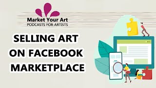 Art Marketing  - Selling Art on Facebook Marketplace: A Complete Guide for Artists