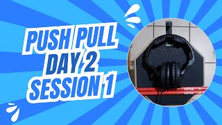 push pull technique, day 2 session 1