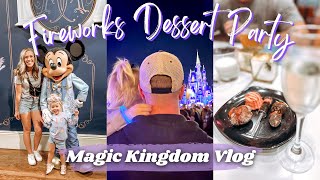 Magic Kingdom With a Toddler + Fireworks Dessert Party | December 2022