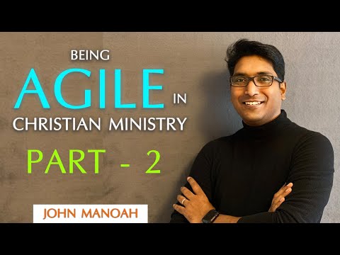 PART 2 - Being AGILE in Christian Ministry