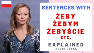 Żeby, żebym, żebyście etc - all forms explained