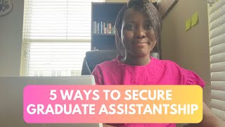 5 WAYS TO GET GRADUATE ASSISTANTSHIP OPPORTUNITIES AS AN INTL STUDENTS |How to fund your grad school
