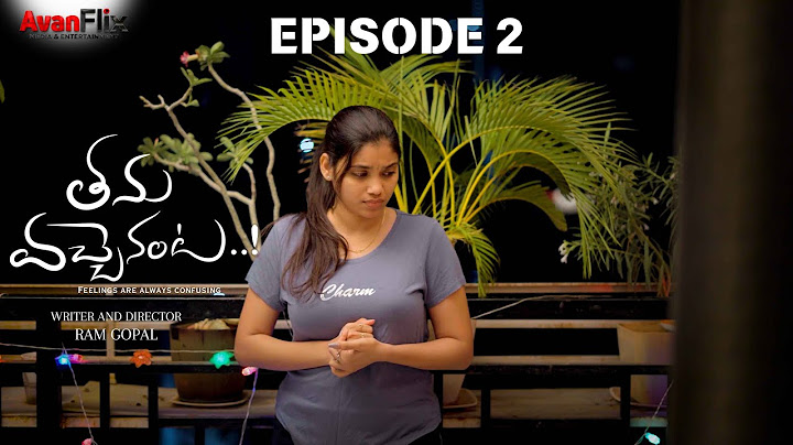 Thanu Vachenanta || Web Series || Episode 2 || Yesh Raj || Rajasree madaka || Ram Gopal |  @avanflix