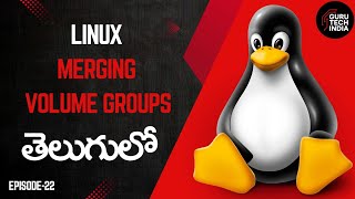 Merging Volume groups in Linux | Red Hat Linux | Telugu | Guru Tech